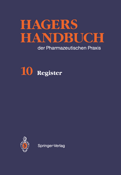 Hagers Handbuch der Pharmazeutischen Praxis - Beate Blümer-Schwinum, Walter Reuß, Detlef Schenk
