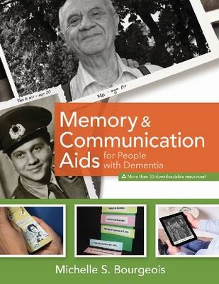 Memory and Communication Aids for People with Dementia - Michelle Bourgeois