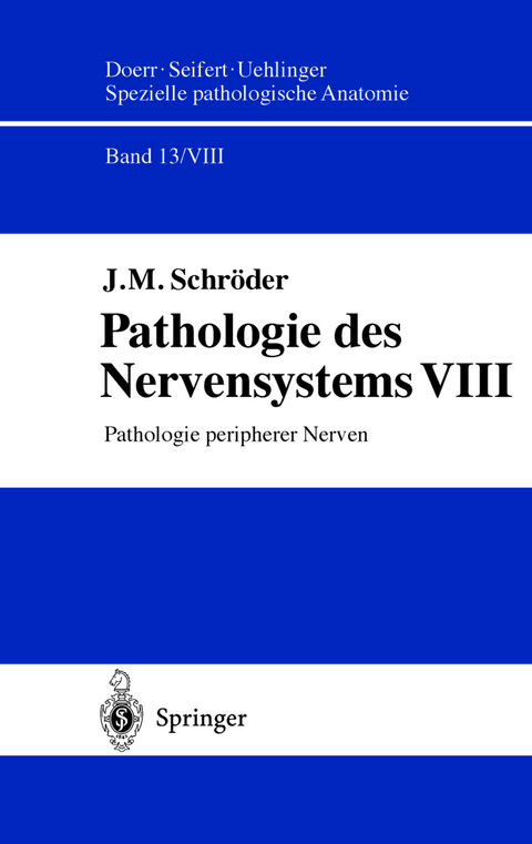 Pathologie des Nervensystems VIII - J.M. Schröder