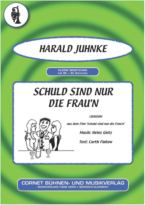 Schuld sind nur die Frau'n - Curth Flatow, Heinz Gietz, Harald Juhnke