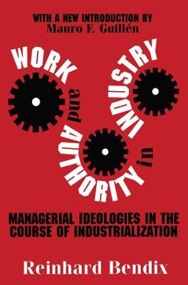 Work and Authority in Industry - Richard Bendix