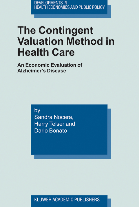 The Contingent Valuation Method in Health Care - Sandra Nocera, Harry Telser, Dario Bonato