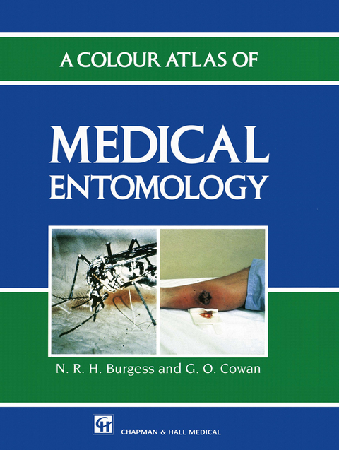 A Colour Atlas of Medical Entomology - Nicholas Burgess, G.O. Cowan