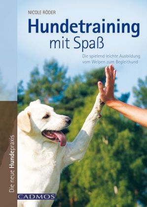 Hundetraining mit Spaß - Nicole Röder