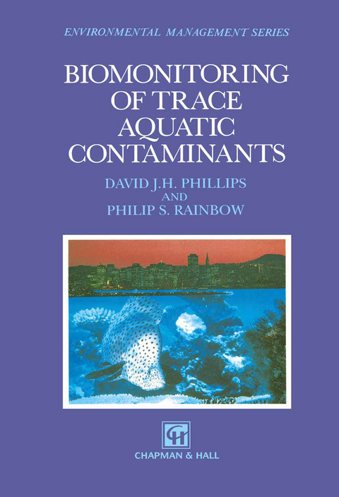 Biomonitoring of Trace Aquatic Contaminants - David J.H. Phillips, Philip S. Rainbow