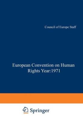 Yearbook of the European Convention on Human Rights/Annuaire de la convention europeenne des droits de l'homme, Volume 14 (1971) -  Council of Europe/Conseil de l'Europe