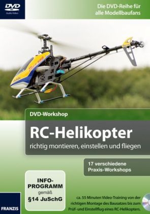 DVD-Workshop: RC-Helikopter selber bauen - Thomas Riegler