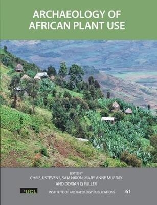 Archaeology of African Plant Use - 