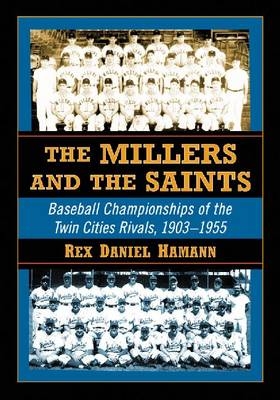 The Millers and the Saints - Rex D. Hamann