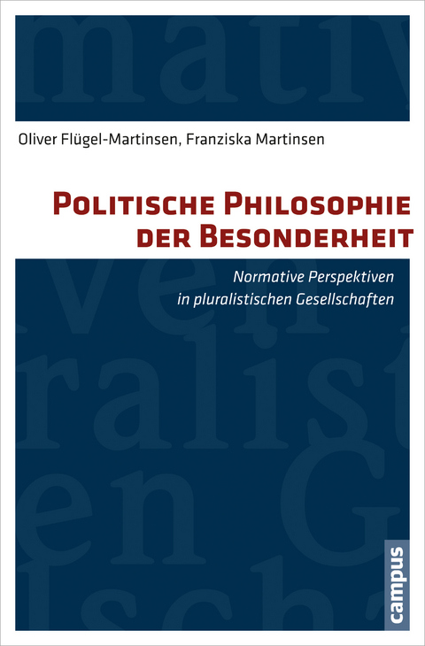 Politische Philosophie der Besonderheit - Oliver Flügel-Martinsen, Franziska Martinsen