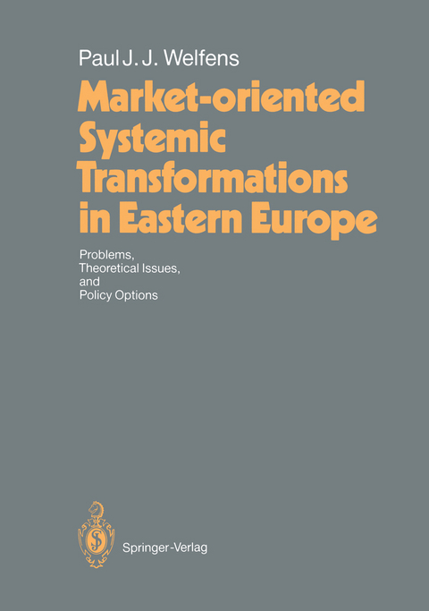 Market-oriented Systemic Transformations in Eastern Europe - Paul J.J. Welfens