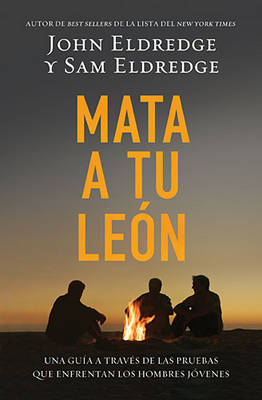 Mata a tu león - John Eldredge