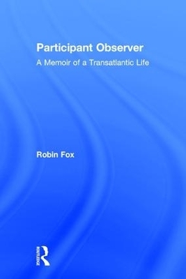 Participant Observer - Robin Fox