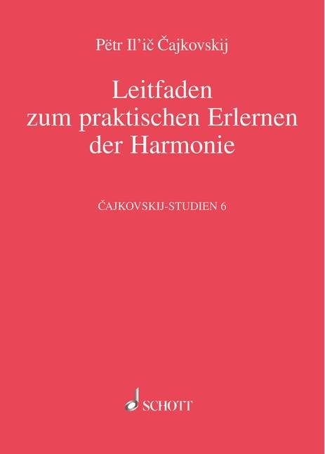 Leitfaden zum praktischen Erlernen der Harmonie - Peter Iljitsch Tschaikowsky