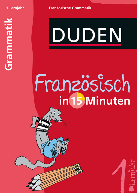 Duden - Französisch in 15 Minuten - Grammatik 1. Lernjahr