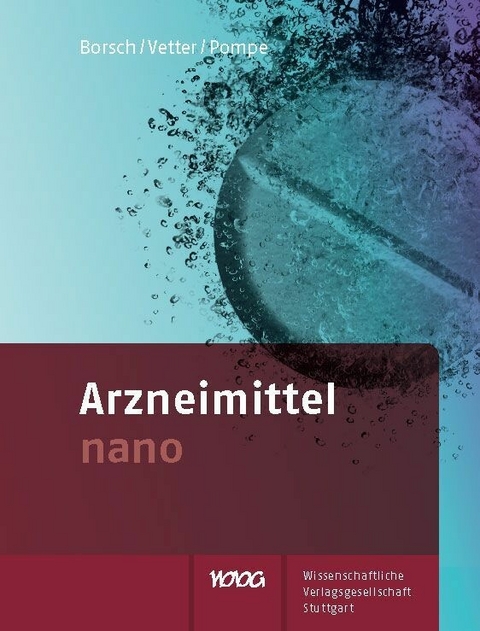 Arzneimittel nano - Julia Borsch, Verena Vetter, Sina Pompe