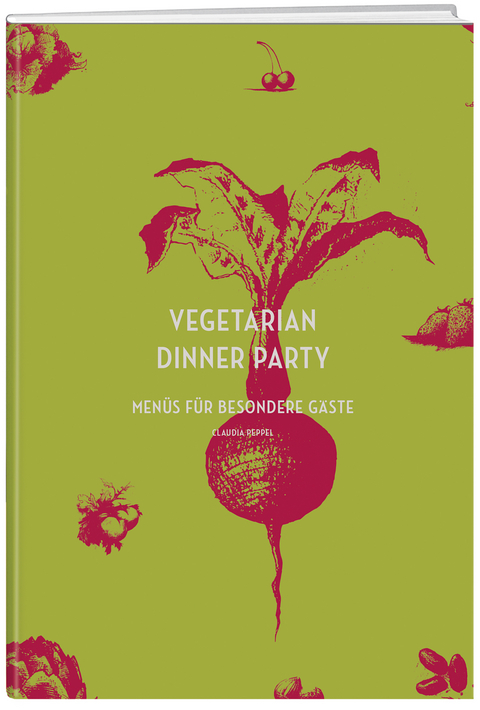 Vegetarian Dinner Party - Claudia Peppel