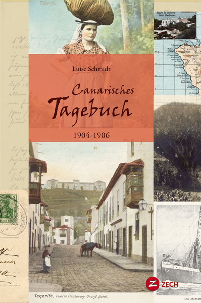 Canarisches Tagebuch 1904-1906 - Luise Schmidt