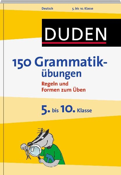 Duden - 150 Grammatikübungen 5. bis 10. Klasse
