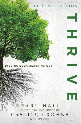 Thrive Student Edition - Mark Hall, Tim Luke