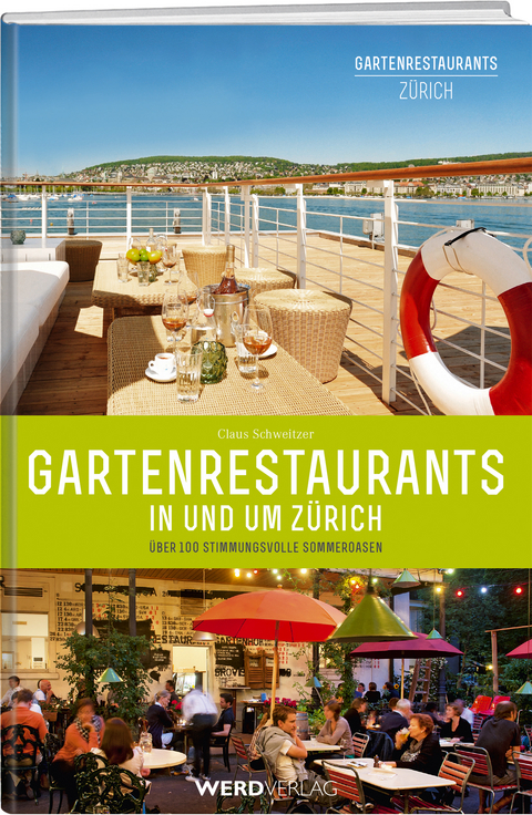 Gartenrestaurants in und um Zürich - Claus Schweitzer