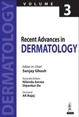 Recent Advances in Dermatology - Volume 3 - Sanjay Ghosh