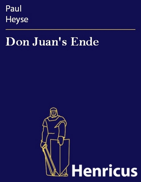 Don Juan's Ende -  Paul Heyse
