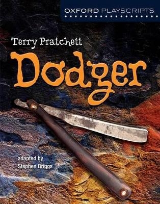 Oxford Playscripts: Dodger - Stephen Briggs, Terry Pratchett