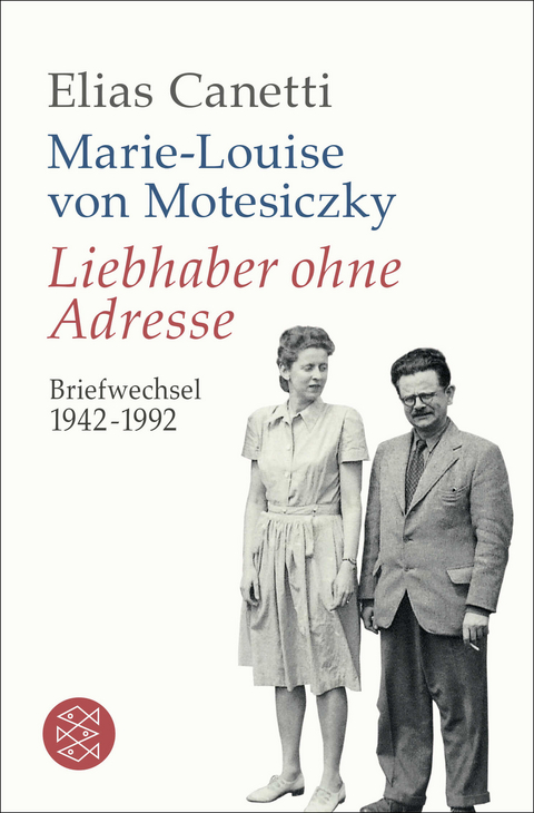 Liebhaber ohne Adresse - Elias Canetti, Marie-Louise von Motesiczky