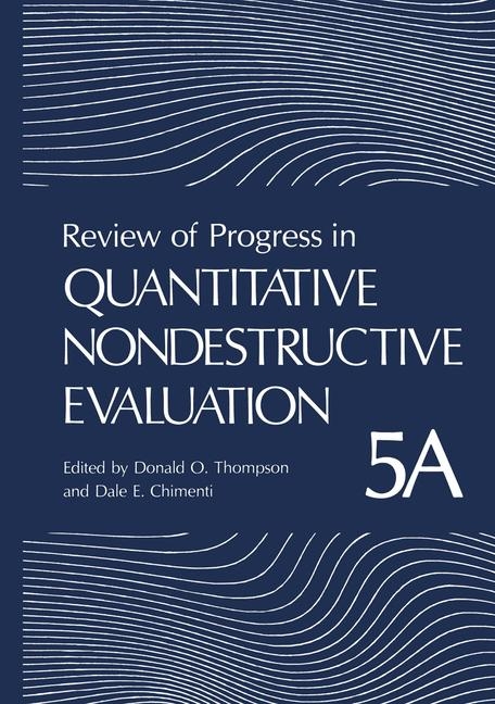 Review of Progress in Quantitative Nondestructive Evaluation - 