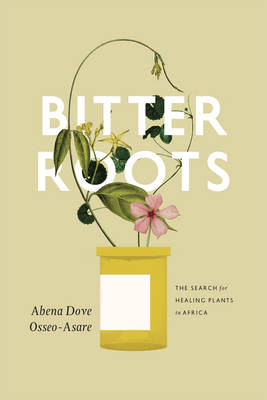 Bitter Roots - Abena Dove Osseo-Asare