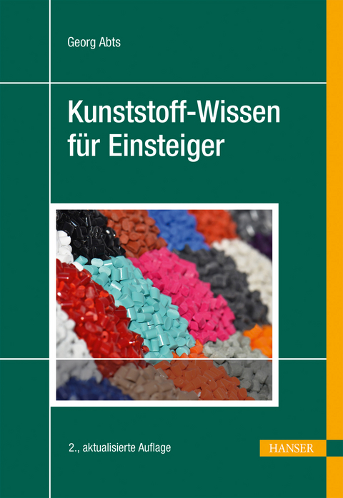 Kunststoff-Wissen für Einsteiger - Georg Abts