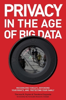Privacy in the Age of Big Data - Theresa Payton, Ted Claypoole