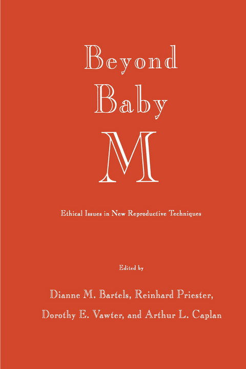 Beyond Baby M - Dianne M. Bartels, Reinhard Priester, Dorothy E. Vawter, Arthur L. Caplan