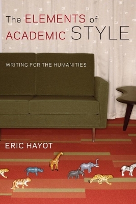 The Elements of Academic Style - Eric Hayot