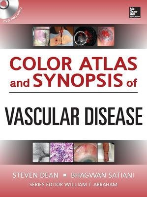 Color Atlas and Synopsis of Vascular Disease - Steven Dean, Bhagwan Satiani