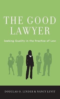 The Good Lawyer - Douglas O. Linder, Nancy Levit