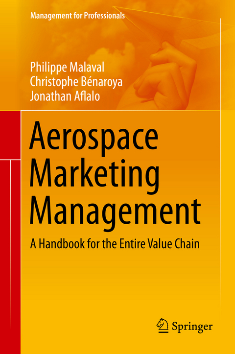 Aerospace Marketing Management - Philippe Malaval, Christophe Bénaroya, Jonathan Aflalo