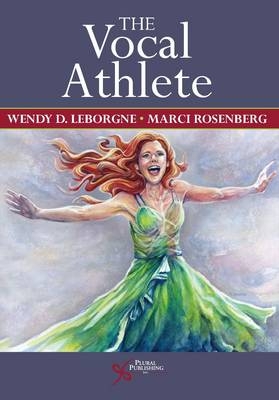 The Vocal Athlete - Wendy LeBorgne, Marci Daniels Rosenberg