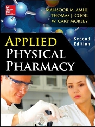 Applied Physical Pharmacy 2/E - Mansoor Amiji, Thomas Cook, Cary Mobley