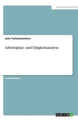 Arbeitsplatz- und TÃ¤tigkeitsanalyse - Julia Tschumatschow
