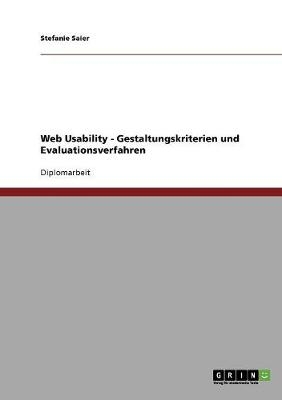 Web Usability. Gestaltungskriterien und Evaluationsverfahren - Stefanie Saier