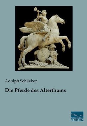 Die Pferde des Alterthums - Adolph Schlieben
