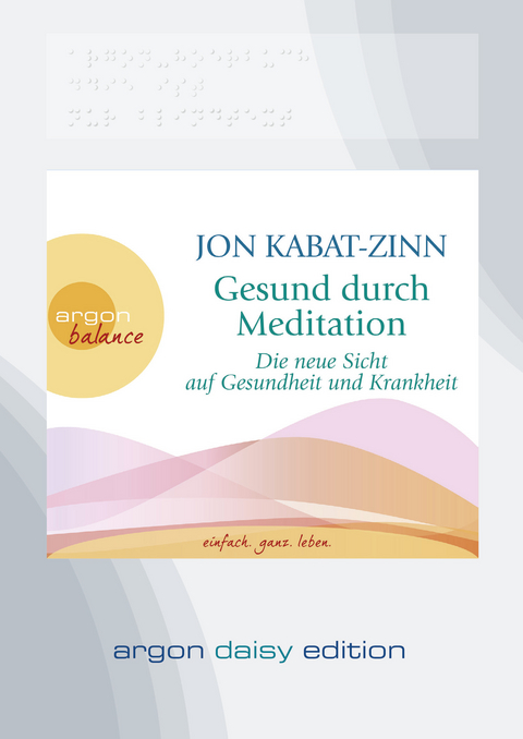 Gesund durch Meditation (DAISY Edition) - Jon Kabat-Zinn