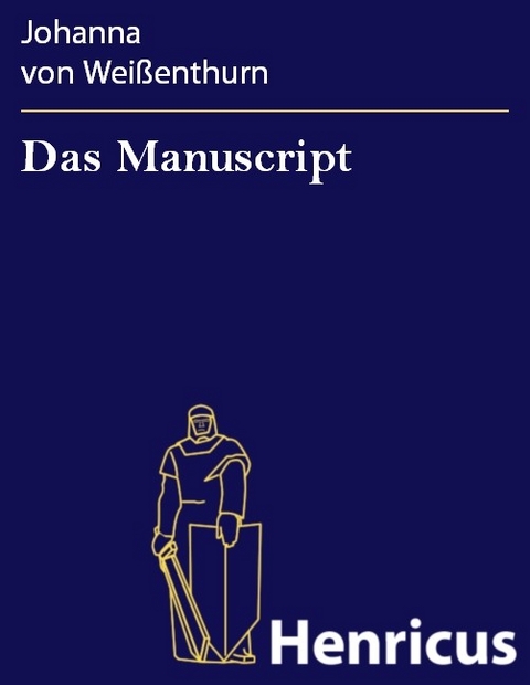 Das Manuscript -  Johanna von Weißenthurn