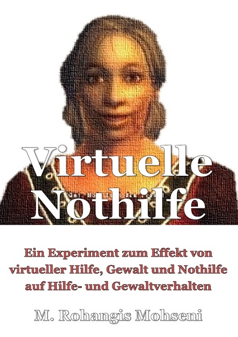 Virtuelle Nothilfe - M. Rohangis Mohseni