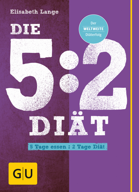 Die 5:2-Diät - Elisabeth Lange