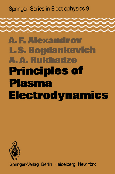 Principles of Plasma Electrodynamics - Andrej F. Alexandrov, L. S. Bogdankevich, A. A. Rukhadze