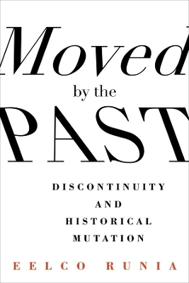 Moved by the Past - Eelco Runia