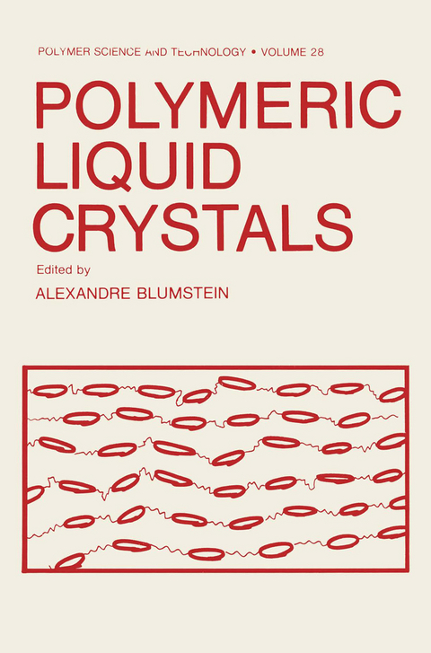 Polymeric Liquid Crystals - Alexandre Blumstein